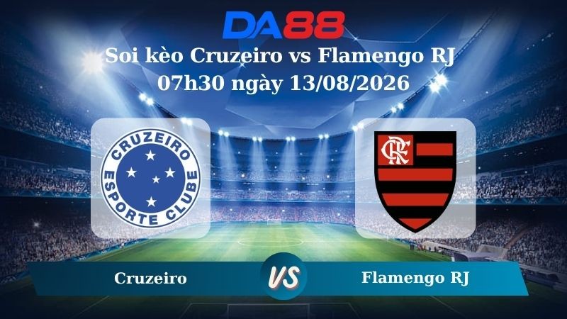 DA88 Nhận định soi kèo Cruzeiro vs Flamengo RJ 07h30 ngày 13/08/2026 – Copa Libertadores