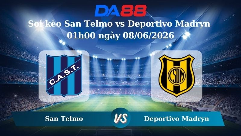 DA88 Nhận định soi kèo San Telmo vs Deportivo Madryn 01h00 ngày 08/06/2026 – Giải hạng Nhì Argentina
