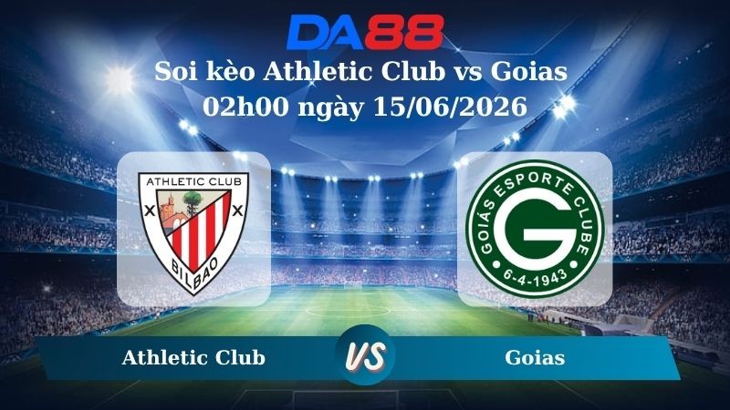 DA88 Nhận định soi kèo Athletic Club vs Goias 02h00 ngày 15/06/2026 –  Hạng 2 Brazil